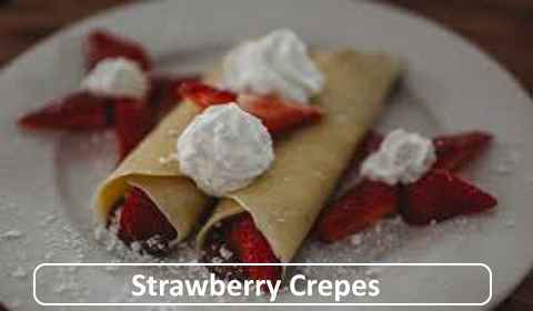 strawberry crepes breakfast easy and fast meal recipe.